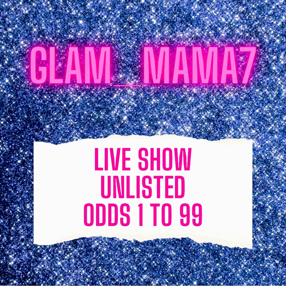 Glam_Mama7 Unlisted Odd 1-99